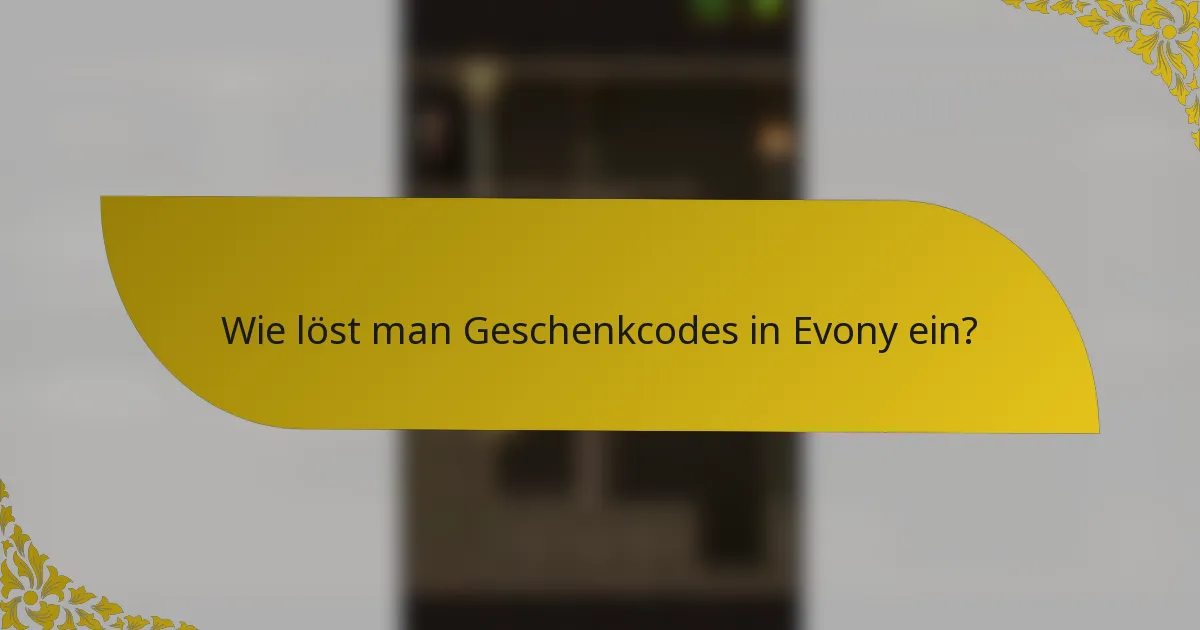 Wie löst man Geschenkcodes in Evony ein?